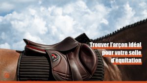 Trouver l’arçon idéal pour votre selle d’équitation